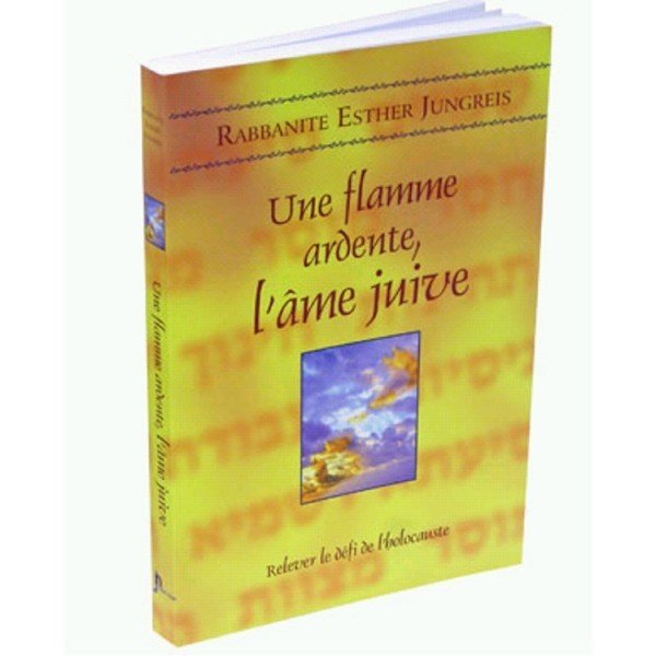 Image de couverture du livre une flamme ardente, l'ame juive de la Rabbanite Esther Jungreis. 